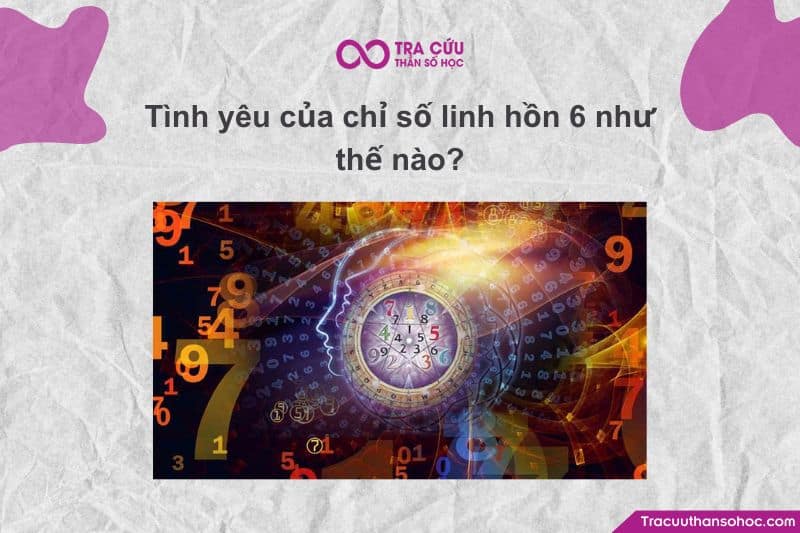 Linh hồn 6 cực kỳ phù hợp với mô hình tình yêu “cùng xây dựng nhau”. Linh hồn 6 cực kỳ phù hợp với mô hình tình yêu “cùng xây dựng nhau”.