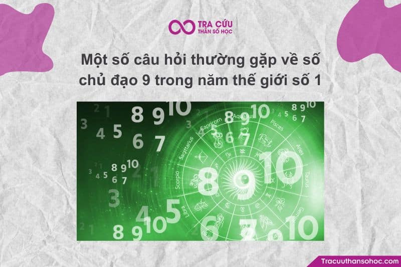 Số chủ đạo 9 – biểu trưng của hoàn tất, trí tuệ và phụng sự Số chủ đạo 9 – biểu trưng của hoàn tất, trí tuệ và phụng sự